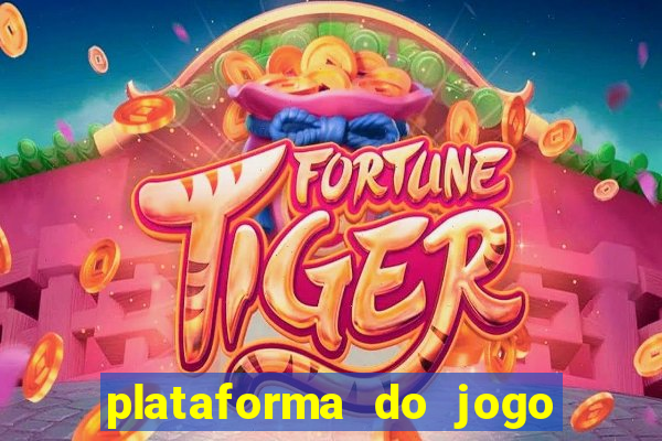 plataforma do jogo do tigre que da bonus no cadastro